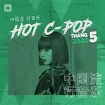 Tải nhạc Mp3 Nhạc Hoa Hot Tháng 05/2020 hot nhất