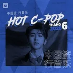 Nghe nhạc Nhạc Hoa Hot Tháng 06/2020 miễn phí tại NgheNhac123.Com
