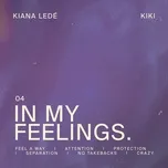 Nghe nhạc In My Feelings (EP) - Kiana Lede