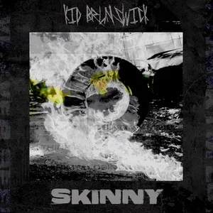 Skinny (Single) - KID BRUNSWICK