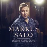 Nghe ca nhạc Ihmisen Nieleva Ikava (Single) - Markus Salo