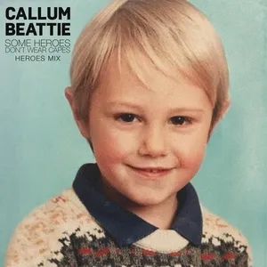 Some Heroes Dont Wear Capes (Horoes Mix) (Single) - Callum Beattie