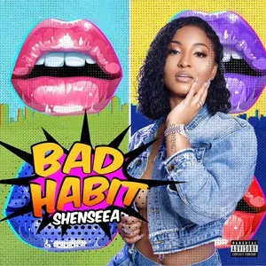 Bad Habit (Single) - Shenseea