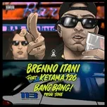 Nghe nhạc Bang Bang! (Single) - Brenno Itani