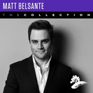 Matt Belsante: The Collection - Matt Belsante