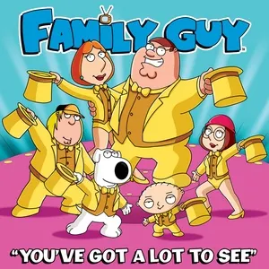 Youve Got A Lot To See (Single) - Family Guy