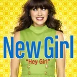 Tải nhạc hay Hey Girl (From New Girl/Main Title Theme) (Single) hot nhất về máy