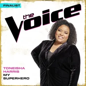 My Superhero (The Voice Performance) (Single) - Toneisha Harris