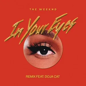 In Your Eyes (Remix) (Single) - The Weeknd