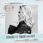 Download nhạc Mp3 Quando Fiz Amor Com Voce (Single) hot nhất về điện thoại