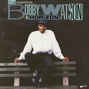 The Inventor - Bobby Watson & Horizon