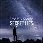 Nghe nhạc Secret Lies (Single) - Praveen Walker
