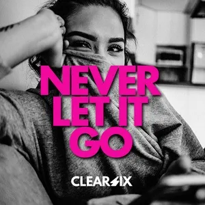 Never Let It Go (Single) - Clear Six