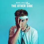 Nghe nhạc The Other Side (Single) - Mike Vallas