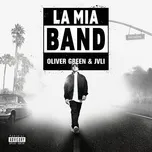 Ca nhạc La Mia Band (Single) - Oliver Green