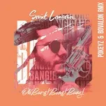 Nghe ca nhạc Oh Bang ! Bang ! Bang ! (Pokeyz  Bovalon Remix) (Single) - Saint Lanvain