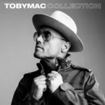 Nghe nhạc TobyMac Collection - TobyMac