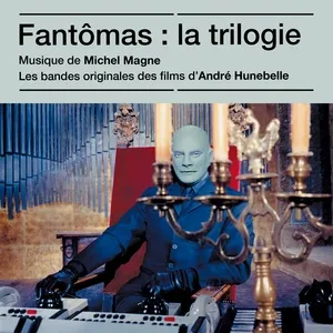 Fantomas : La Trilogie - Michel Magne