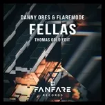 Nghe nhạc Fellas (Single) - Danny Ores