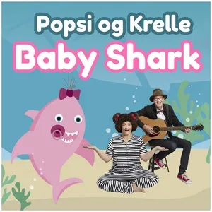 Baby Shark (Single) - Popsi og Guitar-Krelle