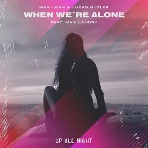 When Were Alone (Single) - Max Lean