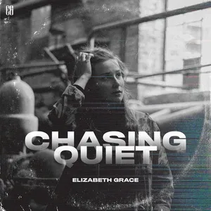 Chasing Quiet (Single) - Elizabeth Grace