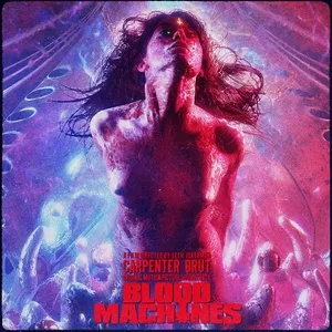 Blood Machines - Original Motion Picture Soundtrack - Carpenter Brut