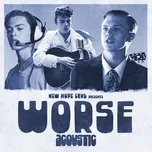 Worse (Acoustic) (Single) - New Hope Club