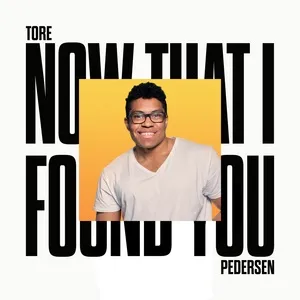 Now That I Found You (Single) - Tore Pedersen
