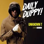 Nghe ca nhạc Daily Duppy (Single) - Unknown T