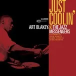 Nghe ca nhạc Just Coolin (EP) - Art Blakey & The Jazz Messengers