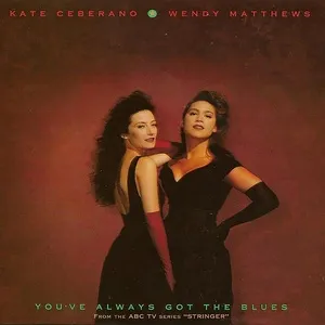 You’ve Always Got The Blues - Kate Ceberano