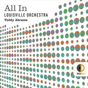 All In - Louisville Orchestra, Teddy Abrams