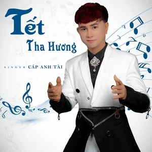 Tết Tha Hương (Single) - Cáp Anh Tài