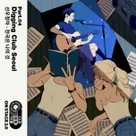 Nghe và tải nhạc hay Onstage Digging Club Seoul Pt. 4 (Single) Mp3 miễn phí về máy