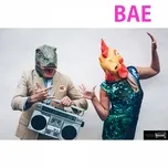 Tải nhạc Zing Bae (Single) miễn phí về máy