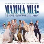 Ca nhạc Mamma Mia! The Movie Soundtrack - Cast Of Mamma Mia The Movie