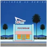Nghe và tải nhạc PolyGram 50 Rewind hot nhất