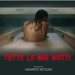 Nghe và tải nhạc hot Tutte Le Mie Notti Mp3 nhanh nhất