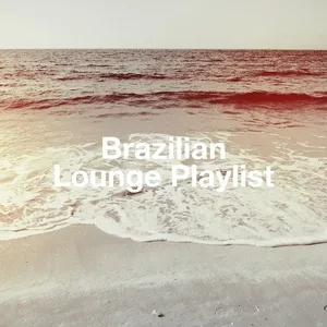 Brazilian Lounge Playlist - Bossa Chill Out, Best of Bossanova, Bossa Jazz Trio