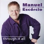 Nghe nhạc Through It All - Manuel Escorcio