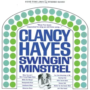 Swingin Minstrel - Clancy Hayes