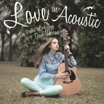 Nghe nhạc Love In Acoustic: The Greatest Love Songs Of Diane Warren - Toto Sorioso