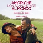 Download nhạc hot Amori Che Non Sanno Stare Al Mondo về điện thoại