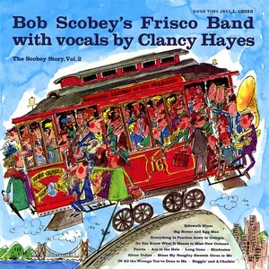 The Scobey Story, Vol. 2 - Bob Scobey's Frisco Band