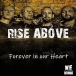 Nghe nhạc Forever In Our Heart (Single) - Rise Above