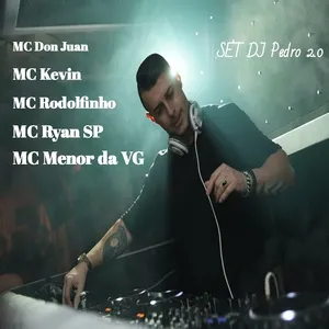 Set DJ Pedro 2.0 (Single) - MC Don Juan, MC Kevin, MC Rodolfinho, V.A