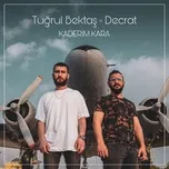 Kaderim Kara (Single) - Tuğrul Bektaş