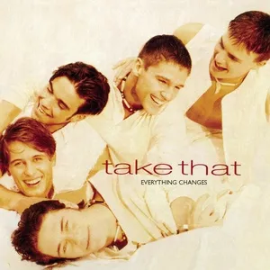 Everything Changes (Expanded Edition) - Take That