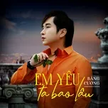 Download nhạc hay Em Yêu Ta Bao Lâu Mp3 miễn phí